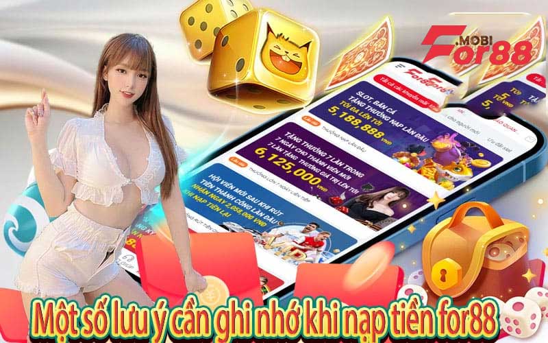 lưu ý khi nạp tiền for88